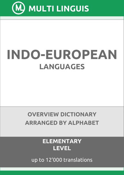 Indo-European Languages (Alphabet-Arranged Overview Dictionary, Level A1) - Please scroll the page down!